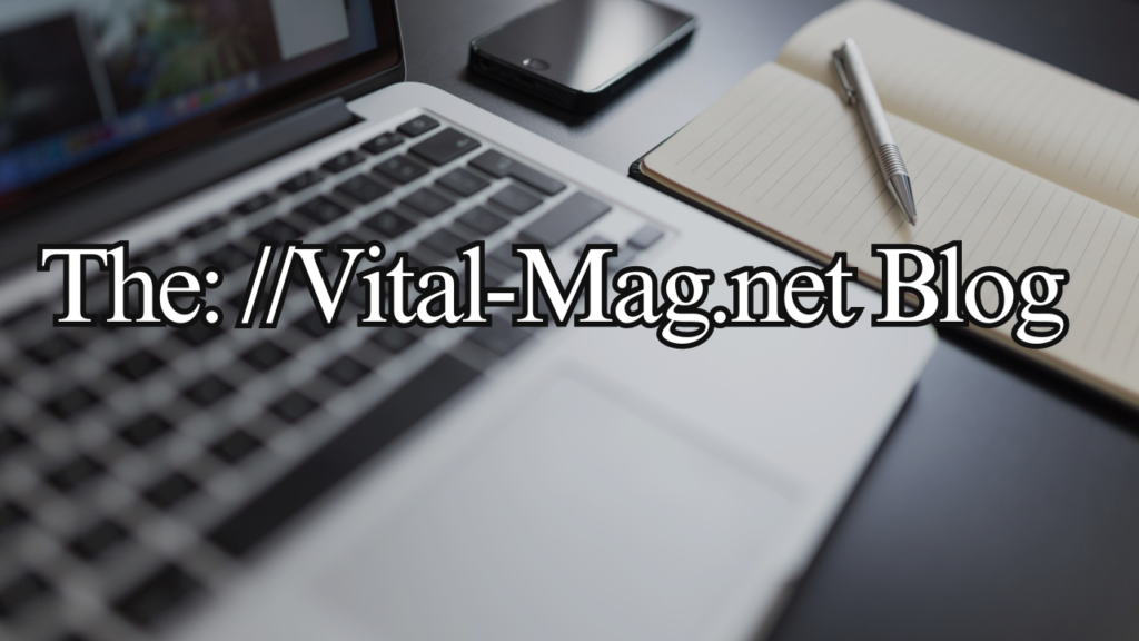 The: //Vital-Mag.net Blog